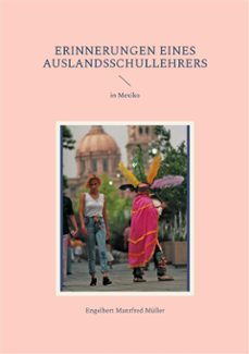 erinnerungen eines auslandsschullehrers (ebook)-9783759764782