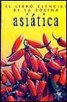 el libro esencial de la cocina asiatica-9783829010382