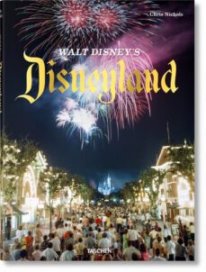 walt disneys disneyland-chris nichols-9783836563482