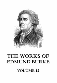 the works of edmund burke volume 12 (ebook)-edmund burke-9783849651282