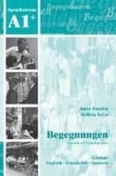 begegnungen - deutsch als fremdsprache (begegnungen - daf. a1 glossar)-anne; szita, szilvia buscha-9783929526882