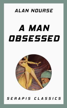 a man obsessed (ebook)-alan nourse-9783962554682