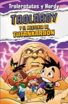 trolardy 2. trolardy y el misterio de tutankarbón-9786070784682