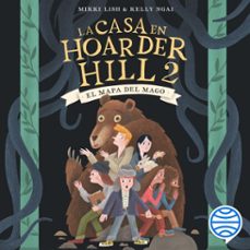 la casa en hoarder hill 2. el mapa del mago (audiolibro)-mikki lish-kelly ngai-9786070798382