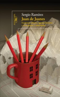 juan de juanes (ebook)-sergio ramirez-9786071133182