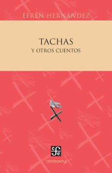 tachas y otros cuentos (ebook)-efren hernandez-9786071639882