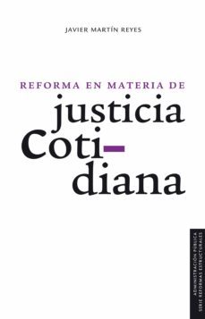 reforma en materia de justicia cotidiana (ebook)-javier martin reyes-9786071656582