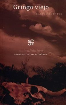 gringo viejo-carlos fuentes-9786071673282