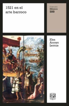1521 en el arte barroco (ebook)-elsa arroyo lemus-9786073047982