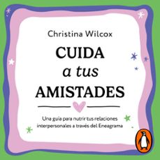 cuida a tus amistades-christina wilcox-9786073856782