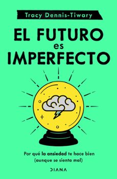 el futuro es imperfecto (ebook)-tracy dennis-tiwary-9786073902182