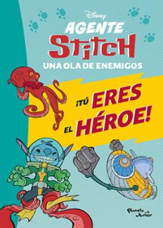 agente stitch. ¡tu eres el heroe! una ola de enemigos-9786073936682