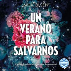 un verano para salvarnos (audiolibro)-mila olsen-9786073941082