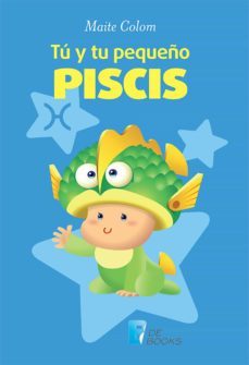tu y tu pequeño piscis (ebook)-maite colom-9786074806182