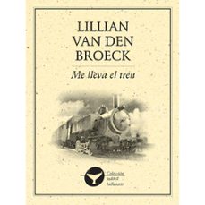 me lleva el tren-lillian van den broeck-9786077640882