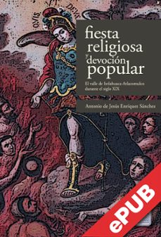 fiesta religiosa y devocion popular (ebook)-antonio jesús enríquez de sánchez-9786078836482