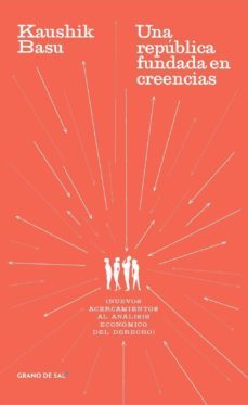 una república fundada en creencias-basu kaushik-9786079805982