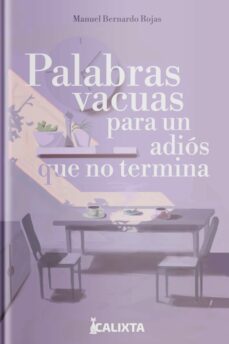 palabras vacuas para un adios que no termina (ebook)-manuel bernardo rojas-9786287540682