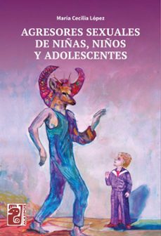 agresores sexuales de niñas, niños y adolescentes (ebook)-maría cecilia lópez-9786316516282