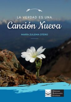 la verdad es una cancion nueva (ebook)-maría zulema otero-9786319012682