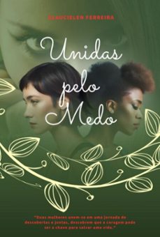 unidas pelo medo (ebook)-glaucielen ferreira-9786500755282