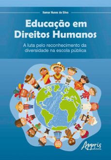 educaço em direitos humanos: a luta pelo reconhecimento da diversidade na escola publica (ebook)-itamar nunes da silva-9786525075082