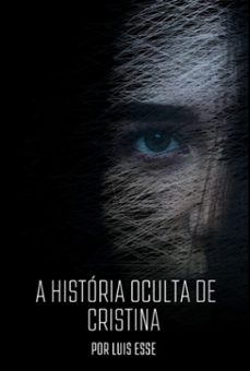 a historia oculta de cristina (ebook)-luis esse-9786526604182