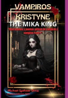 vampiros kristyne the mika king parte 1"ilustraciones y poemas goticos de vampiras y vampiros parte 1" (ebook)-mika king the-9786526628782