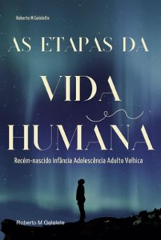 as etapas da vida humana (ebook)-roberto m gelelete-9786526634882