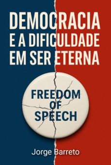 democracia e a dificuldade em ser eterna (ebook)-jorge luiz santana de barreto-9786526643082