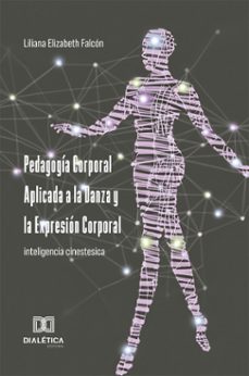 pedagogia corporal aplicada a la danza y la expresion corporal (ebook)-9786527024682