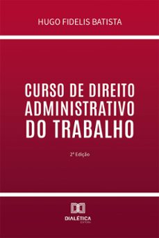 curso de direito administrativo do trabalho (ebook)-9786527033882