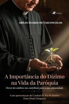 a importancia do dizimo na vida da paroquia (ebook)-abílio soares de vasconcelos-9786528029082