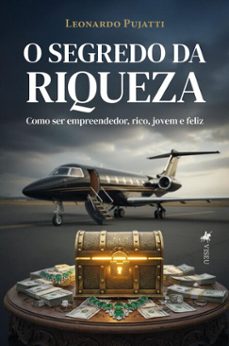 o segredo da riqueza (ebook)-leonardo pujatti-9786528033782