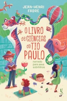 o livro de ciencias do tio paulo narrado para seus sobrinhos (ebook)-jean-henri fabre-9786551450082