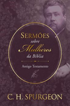 sermes sobre mulheres - antigo testemunho (ebook)-charles spurgeon-9786553502482