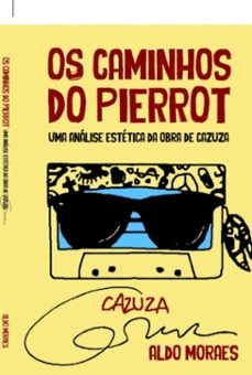 cazuza: os caminhos do pierrot (ebook)-moraes aldo-9786554802482