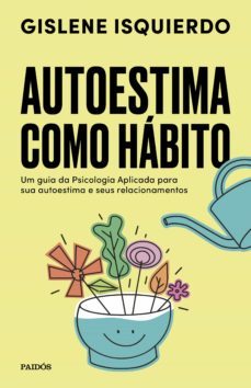 autoestima como habito (ebook)-gislene isquierdo-9786555351682