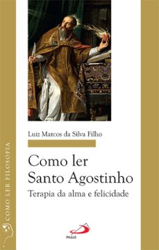 como ler santo agostinho (ebook)-luiz marcos da silva filho-9786555624182