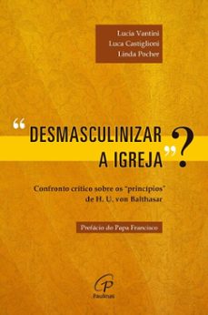 desmasculinizar a igreja?-lucia vantini-luca castiglioni-linda pocher-9786558083382