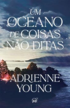 um oceano de coisas no ditas  um drama familiar repleto de misterios da mesma autora de "os descaminhos de june farrow" (ebook)-adrienne young-9786559706082