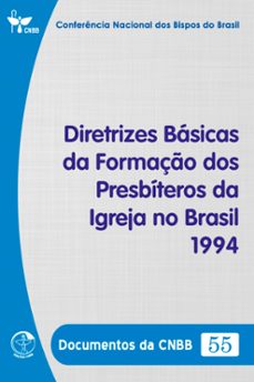 diretrizes basicas da formaço dos presbiteros da igreja no brasil 1994 - documentos da cnbb 55 - digital (ebook)-conferência nacional dos bispos do brasil-9786559753482