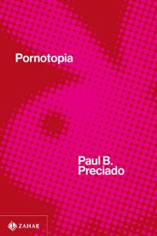 pornotopia (ebook)-paul b. preciado-9786559792382