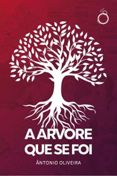 a arvore que se foi (ebook)-antonio oliveira-9786586460582