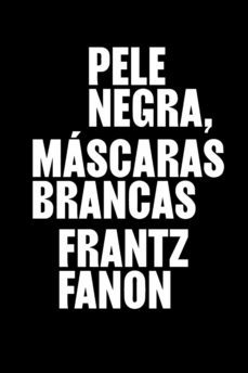 pele negra, mascaras brancas (ebook)-frantz fanon-9786586497182