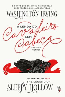 a lenda do cavaleiro sem cabeça e outros contos (ebook)-washington irving-9786588218082