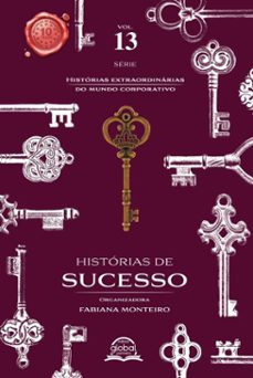 historias de sucesso - historias extraordinarias do mundo corporatico (ebook)-alessandra nahus-alessandro baldoni-alexey carvalho-9786589068082