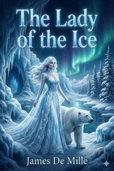 the lady of the ice: a novel (ebook)-9786726008582