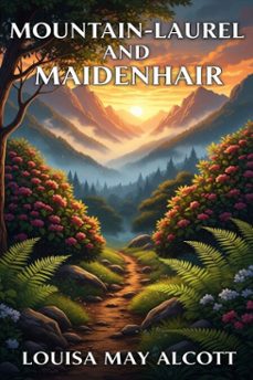 mountain-laurel and maidenhair (ebook)-9786726010882