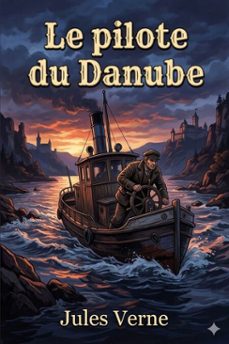 le pilote du danube (ebook)-9786726026982